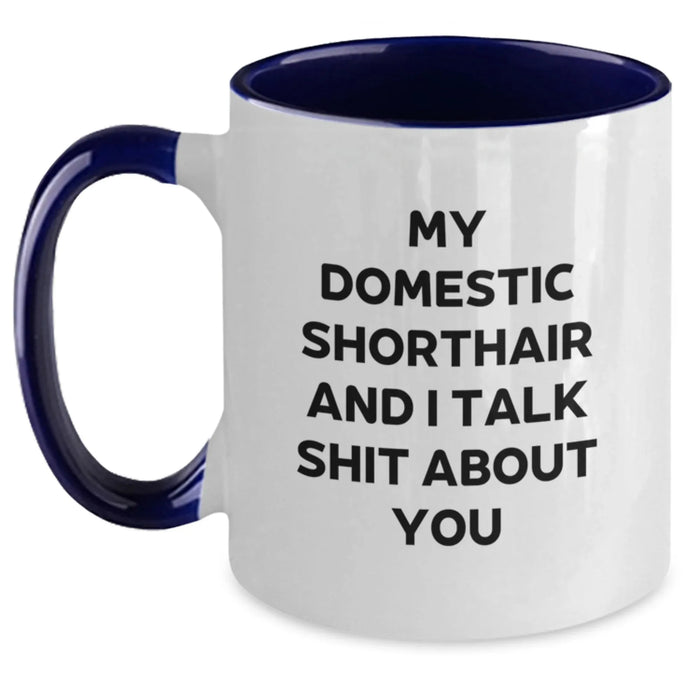 Domestic Shorthair Cat Lover Gifts from Friends to Family - Funny Quote Ceramic Two Tone Coffee Mug for Graduation - Main