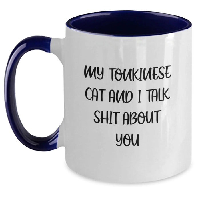 Funny Tonkinese Cat Gifts from Men to Friends - Unique Birthday Two Tone Coffee Mug Quote 'My Tonkinese Cat And I Talk Shit About You' for Women Coworkers - Main
