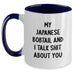 Funny Japanese Bobtail Cat Gifts from Friends for Japanese Bobtail Cat Lovers - My Japanese Bobtail And I Talk Shit About You Two Tone Coffee Mug - Christmas Unique Gifts - Main