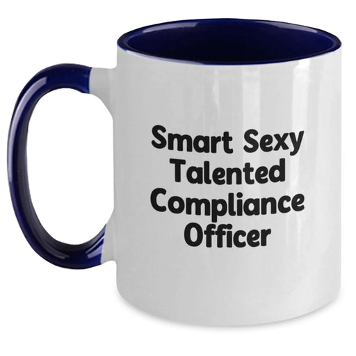Funny Compliance Officer Gifts from Friends to Smart Sexy Talented Compliance Officer Birthday Unique Mugs - Main