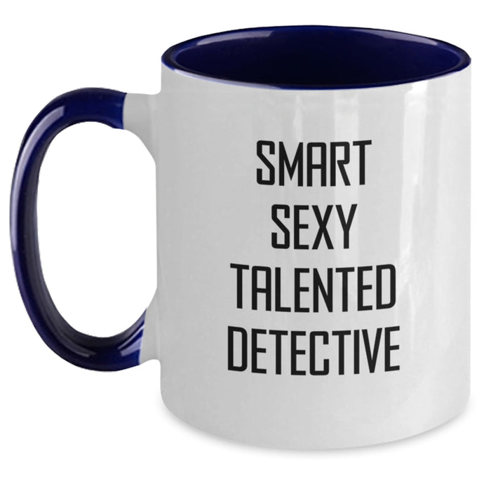 A Smart Sexy Talented Detective Christmas Two Tone Coffee Mug, Funny Quote Gifts for Men Women Friends, Gifts from Family, Funny Detective Gifts - Main