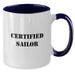 Funny Sailor Gifts for Valentine's - Two Tone Coffee Mugs from Friends to Sailor Men - Inspirational Sailor Quotes on White Ceramic Mugs - Unique Sailor Coffee Mug Gift Ideas - Additional