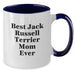 Funny Jack Russell Terrier Dog Mom Gifts for Her - Best Mom Ever Quote on Two Tone Coffee Mug, Graduation Unique Gifts from Mom to Daughter - Additional