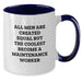 Funny Maintenance Worker Gifts from Men - Unique Birthday Unique Gifts for Maintenance Worker, Two Tone Coffee Mug with 'All Men Are Created Equal But The Coolest Become A Maintenance Worker' Quote - Additional