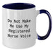 Funny Registered Nurse Gifts for Men and Women, Two Tone Coffee Mug with 'Do Not Make Me Use My Registered Nurse Voice' - Gifts from Friends, Family, Coworkers - Unique Christmas Unique Gifts - Additional