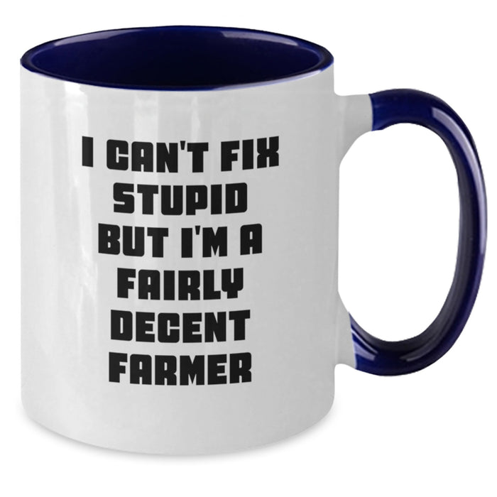 Funny Farmer Gifts for Men, Unique Two Tone Coffee Mug, Valentine's Unique Gifts from Friends to Farmer, I Can't Fix Stupid But I'm A Fairly Decent Farmer - Additional