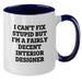 Funny Interior Designer Gifts from Friends - Cute Two Tone Coffee Mug for Interior Designer - I Can't Fix Stupid But I'm A Fairly Decent Interior Designer, Valentine's Unique Gifts - Additional