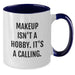 Makeup Lovers Gifts from Mom Funny Two Tone Coffee Mug - Inspirational Quote for Makeup Enthusiasts - Unique Mother's Day Unique Gifts for Women - 11oz Ceramic Mug - Additional