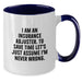 Insurance Adjuster Funny Gifts from Men, Two Tone Coffee Mug for Insurance Adjuster, I Am Never Wrong - Graduation Unique - Additional