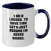 Funny Logger Gifts from Friends - I Am A Logger. To Save Time Let's Just Assume I'm Never Wrong. Two Tone Coffee Mug, Birthday Unique Gifts for Logger Men - Additional