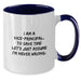 Funny Vice-principal Gifts, Christmas Unique Gifts for Vice-principal, Two Tone Coffee Mug, I Am A Vice-principal. To Save Time Let's Just Assume I'm Never Wrong. Gifts from Friends to Vice-principal - Additional