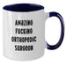 Funny Orthopedic Surgeon Gifts from Friends - Amazing Two Tone Coffee Mug for Birthday - Additional