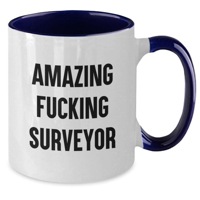 Funny Surveyor Gifts from Friends for Surveyor Men - Two Tone Coffee Mug, Amazing F--king Surveyor - Additional