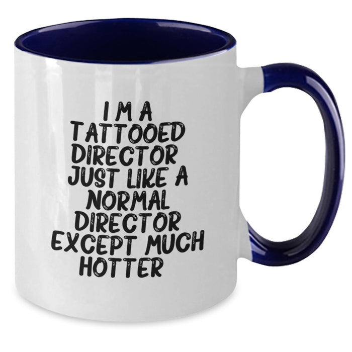 Funny Director Gifts from Friends, Christmas Unique Gifts for Director, I'm A Tattooed Director, Two Tone Coffee Mugs, Black and White, Red and White, Navy and White, Pink and White - Additional