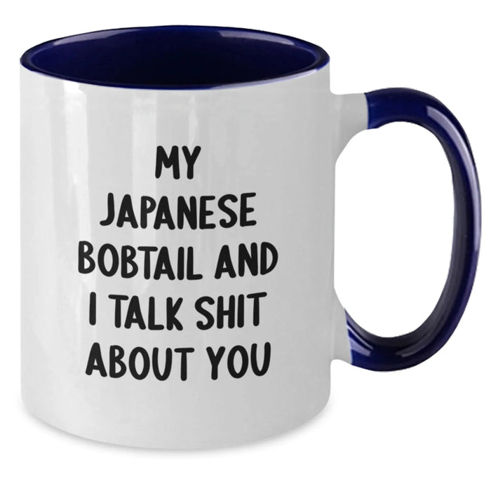 Funny Japanese Bobtail Cat Gifts from Friends for Japanese Bobtail Cat Lovers - My Japanese Bobtail And I Talk Shit About You Two Tone Coffee Mug - Christmas Unique Gifts - Additional