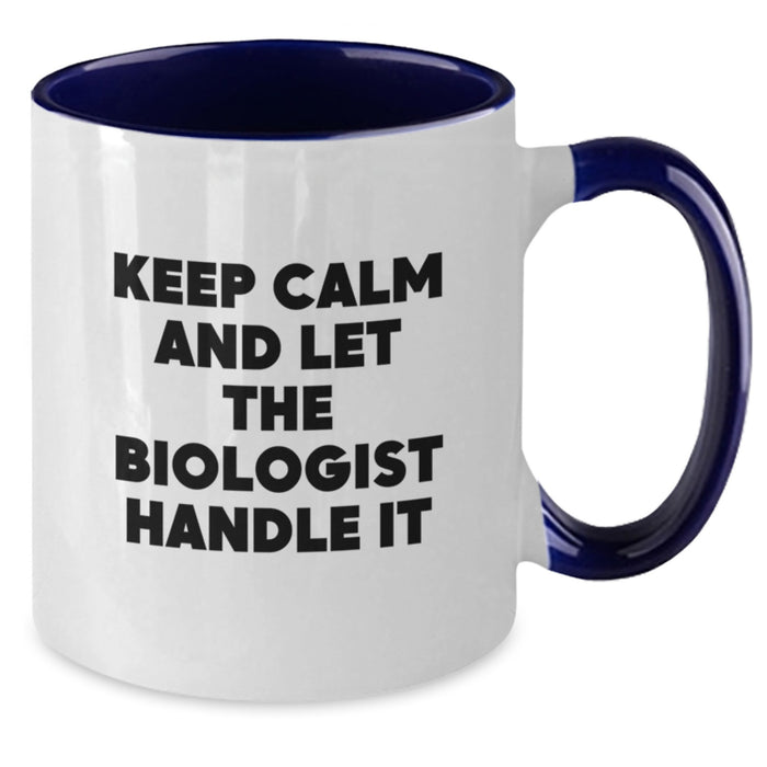 Funny Biologist Gifts for Him, Gifts from Friends to Graduation Unique Biologist Mugs, Two Tone Coffee Mug, Keep Calm And Let The Biologist Handle It - Additional