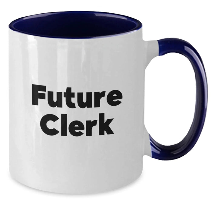 Funny Clerk Gifts from Friends and Family - Two Tone Coffee Mug for Future Clerk - Additional