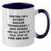 Funny Gifts from Friends and Family for Nuclear Technologist - Two Tone Coffee Mug - Caution: Retired Nuclear Tech with Stories - Additional