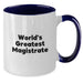 World's Greatest Magistrate Funny Gifts from Friends, Family, and Coworkers for Magistrate Men, Unique Two Tone Coffee Mug for Christmas - Additional