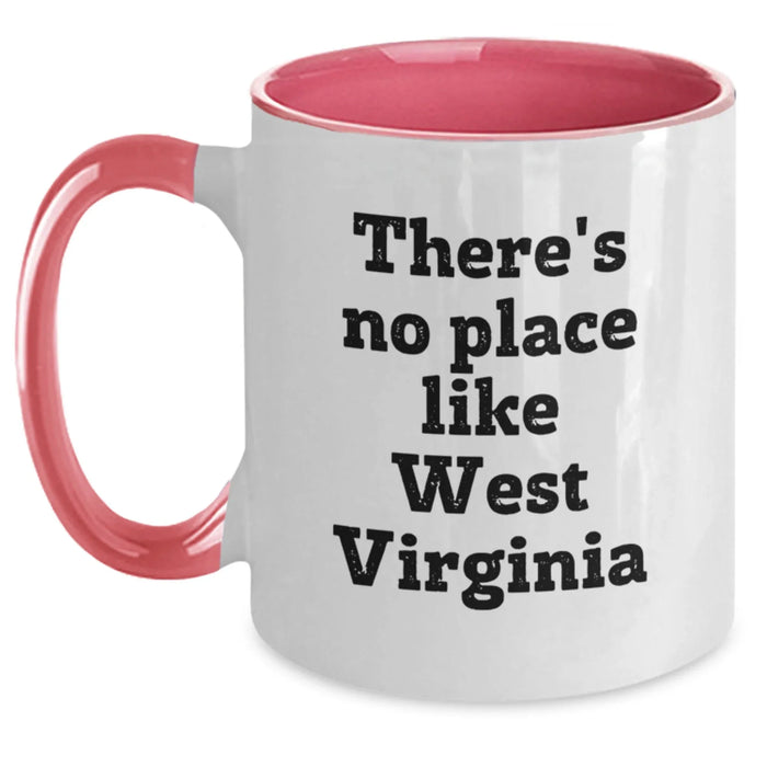 Funny West Virginia Gifts from Friends and Family - Two Tone Coffee Mug, There's No Place Like West Virginia Quote, Birthday Unique Presents for Men and Women - Main