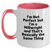 Funny Millwright Gifts from Friends - 'I'm Not Perfect But I'm A Millwright And That's Basically The Same Thing' Two Tone Coffee Mug for Graduation - Main
