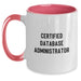 Funny Certified Database Administrator Gifts from Family for Men Christmas Unique Mugs - Two Tone Coffee Mug, Black and White - Main