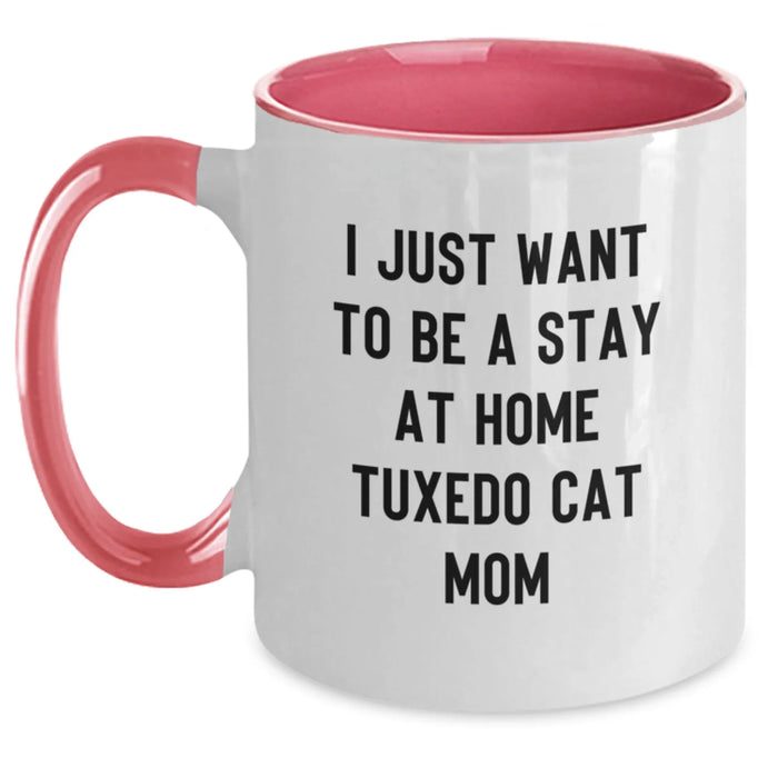 Funny Tuxedo Cat Gifts for Tuxedo Cat Mom from Tuxedo Cat Lover, Birthday Unique Gifts for Her, Two Tone Coffee Mug with I Just Want To Be A Stay At Home Tuxedo Cat Mom Quote - Main
