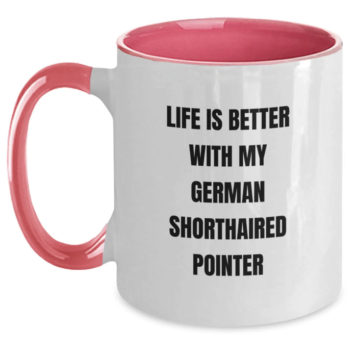 Funny German Shorthaired Pointer Dog Gifts, Birthday Unique Mugs with Life Is Better Quote, Gifts for German Shorthaired Pointer Lovers - Main