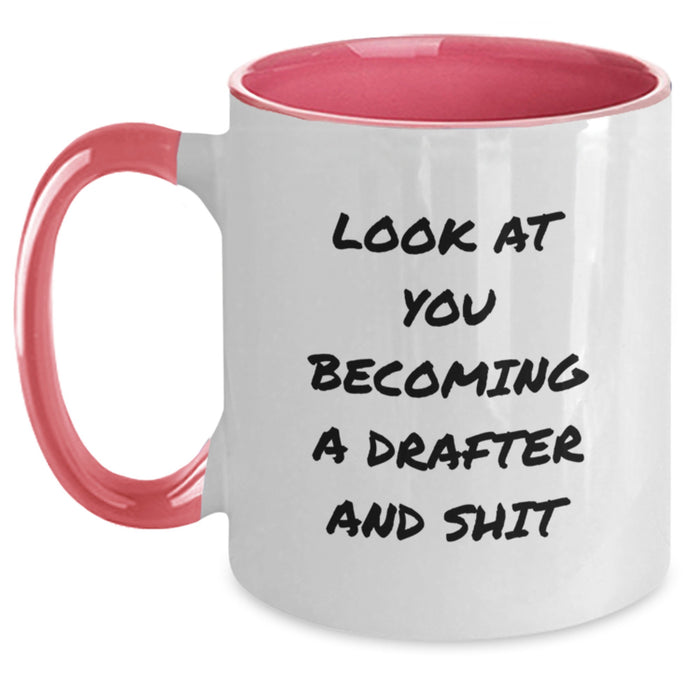 Funny Drafter Gifts from Friends, Unique Two Tone Coffee Mug for Men, Christmas Unique Gifts for Him, Look At You Becoming A Drafter And Shit - Main