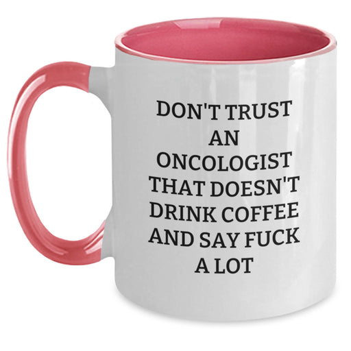 Funny Oncologist Gifts from Friends, Unique Birthday Presents for Oncologist Men, Two Tone Coffee Mugs with Quote Don't Trust An Oncologist That Doesn't Drink Coffee - Main