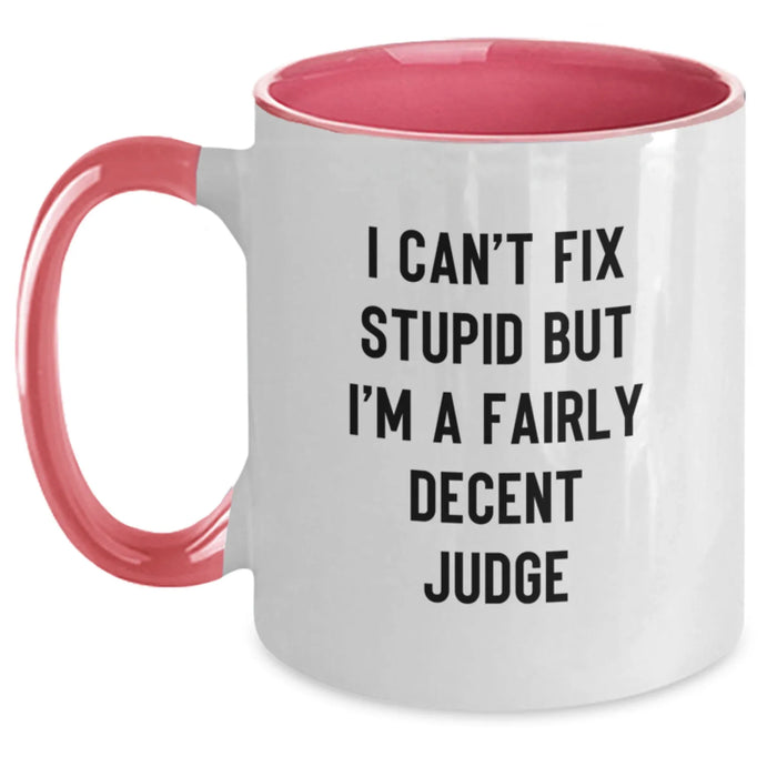 Funny Judge Gifts - Two Tone Coffee Mug, 'I Can't Fix Stupid' Humor, Christmas Unique Ideas for Judge Friends, Family or Coworkers - Main