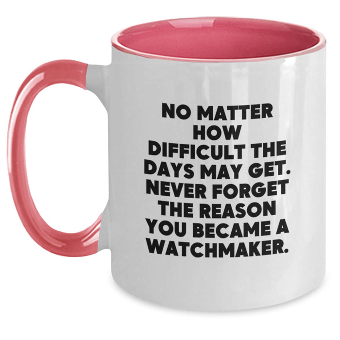 Watchmaker Love Inspirational Motivational Funny Coffee Mug Gifts from Men to Watchmaker Friends for Valentine's Unique - Main