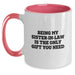 Funny Sister-in-law Gifts from Men - Being My Sister-in-law Is The Only Gift You Need, Unique Two Tone Coffee Mugs for Sister-in-law on Father's Day - Main