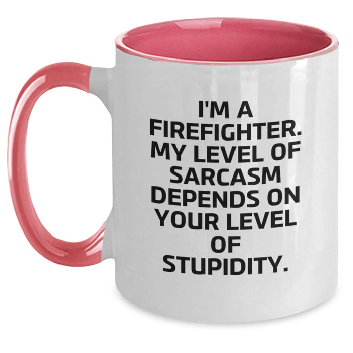 Firefighter Funny Mugs Gifts from Friends for Valentine's - I'm A Firefighter. My Level Of Sarcasm Depends On Your Level Of Stupidity. - Two Tone Coffee Mug - Main