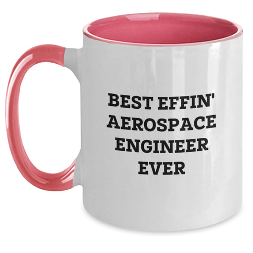 Aerospace Engineer Gifts Funny Coffee Mug Two Tone Black and White, Best Effin' Aerospace Engineer Ever Valentine's Unique Gifts - Main