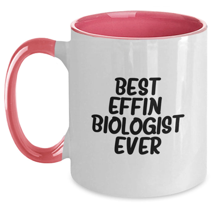Funny Biologist Gifts for Him, Gifts from Men, Best Effin' Biologist Ever Two Tone Coffee Mug, Unique Mother's Day Unique Gifts - Main