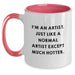 Funny Artist Gifts for Him or Her, Unique Two Tone Coffee Mug, 'I'm An Artist. Just Like A Normal Artist Except Much Hotter.' Christmas Unique Gifts from Friends to Family - Main