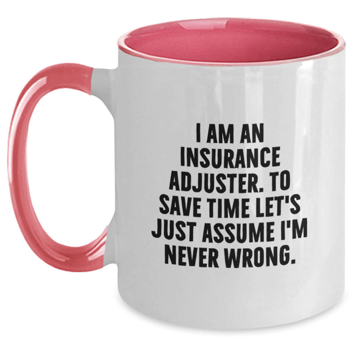 Insurance Adjuster Funny Gifts from Men, Two Tone Coffee Mug for Insurance Adjuster, I Am Never Wrong - Graduation Unique - Main