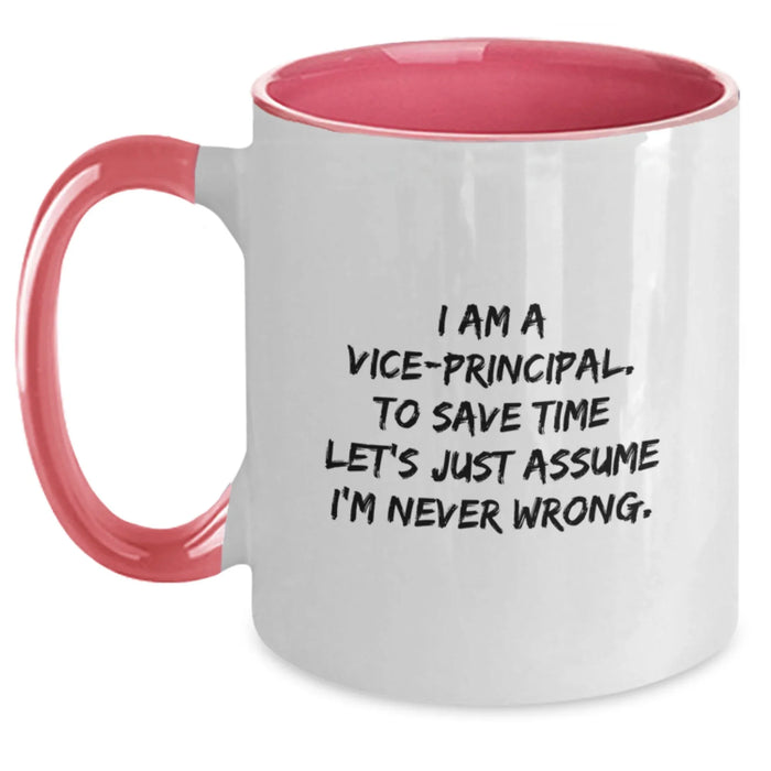 Funny Vice-principal Gifts, Christmas Unique Gifts for Vice-principal, Two Tone Coffee Mug, I Am A Vice-principal. To Save Time Let's Just Assume I'm Never Wrong. Gifts from Friends to Vice-principal - Main