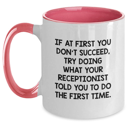 Funny Graduation Unique Gifts from Friends or Family for Receptionist, Two Tone Coffee Mug, If At First You Don't Succeed - Main