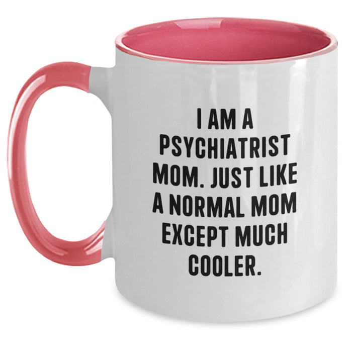 Funny Psychiatrist Gifts for Mom, Unique Two Tone Coffee Mug for Graduation, 'I Am A Psychiatrist Mom' Funny Mug for Psychiatrist Women Gifts from Family, Friends, Coworkers - Main