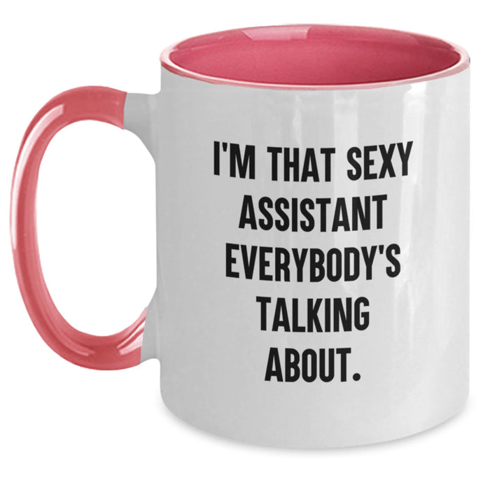 Sexy Assistant Gifts from Men or Women, Funny Two Tone Coffee Mugs for Assistants, Graduation Unique Gifts for Assistant Friends or Family, I'm That Sexy Assistant Everybody's Talking About. - Main