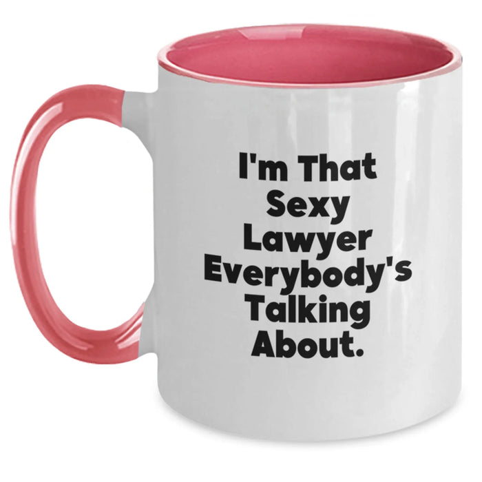 Funny Lawyer Gifts, I'm That Sexy Lawyer Everybody's Talking About, Two Tone Coffee Mug for Birthday, Gifts from Friends to Lawyer, Unique Birthday Presents - Main