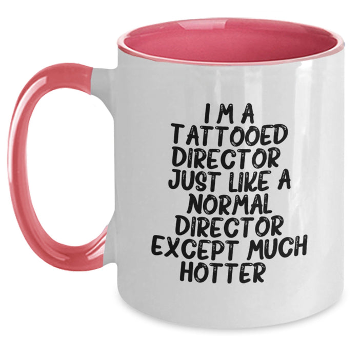 Funny Director Gifts from Friends, Christmas Unique Gifts for Director, I'm A Tattooed Director, Two Tone Coffee Mugs, Black and White, Red and White, Navy and White, Pink and White - Main