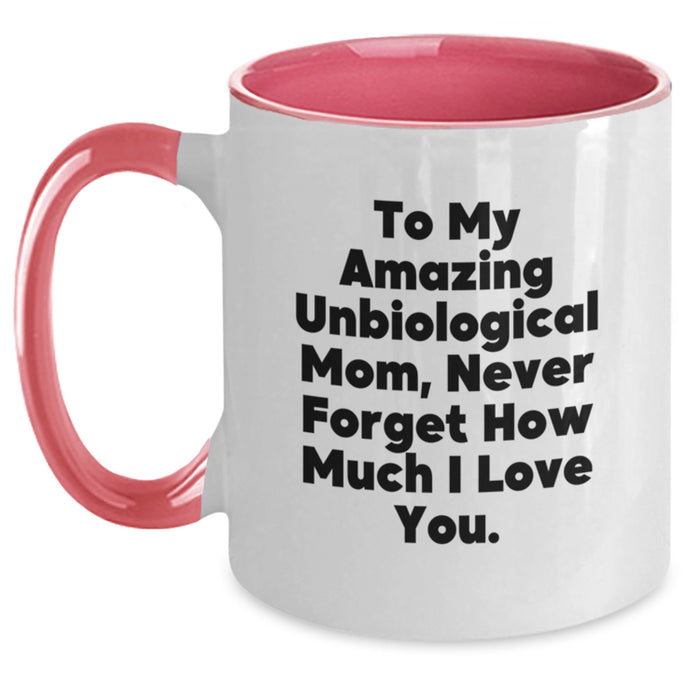 Funny Unbiological Mom Gifts from Family, Heartfelt Two Tone Coffee Mug for Unbiological Mom, To My Amazing Unbiological Mom - Main
