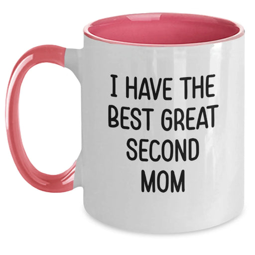 Funny Second Mom Gifts from Men to Women - Christmas Unique Mugs for Second Mom - I Have The Best Great Second Mom Coffee Mug - Main