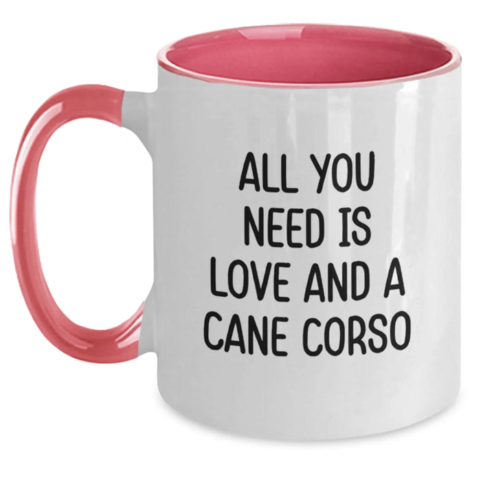 Funny Cane Corso Dog Lover Gifts from Family to Friends for Christmas Unique Coffee Mugs - All You Need Is Love and a Cane Corso, Two Tone Ceramic - Main