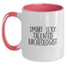 Funny Archeologist Gifts for Him, Women, Friends, Coworkers - Smart Sexy Talented Archeologist Quote Two Tone Coffee Mug, Birthday Unique Gifts from Men - Main