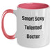 Funny Quotes for Doctors, Christmas Unique Gifts from Friends to Talented Doctors, Two Tone Coffee Mug - Main
