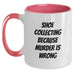 Funny Shoe Collecting Gifts for Shoe Lovers - Two Tone Coffee Mug, 'Collecting Because Murder Is Wrong', Birthday Unique Present from Friends - Main
